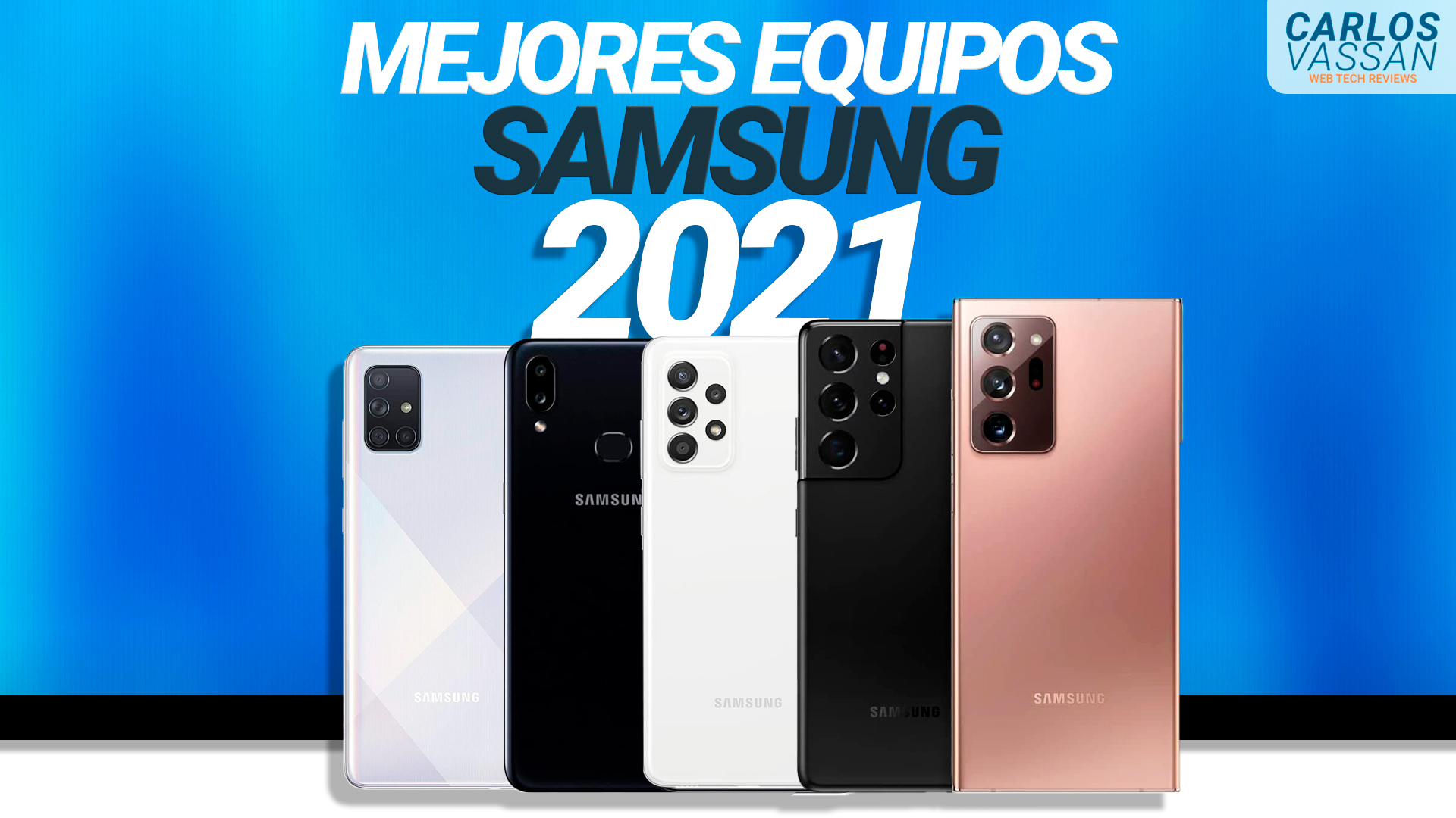 Los mejores celulares Samsung Edición 2021 Carlos Vassan