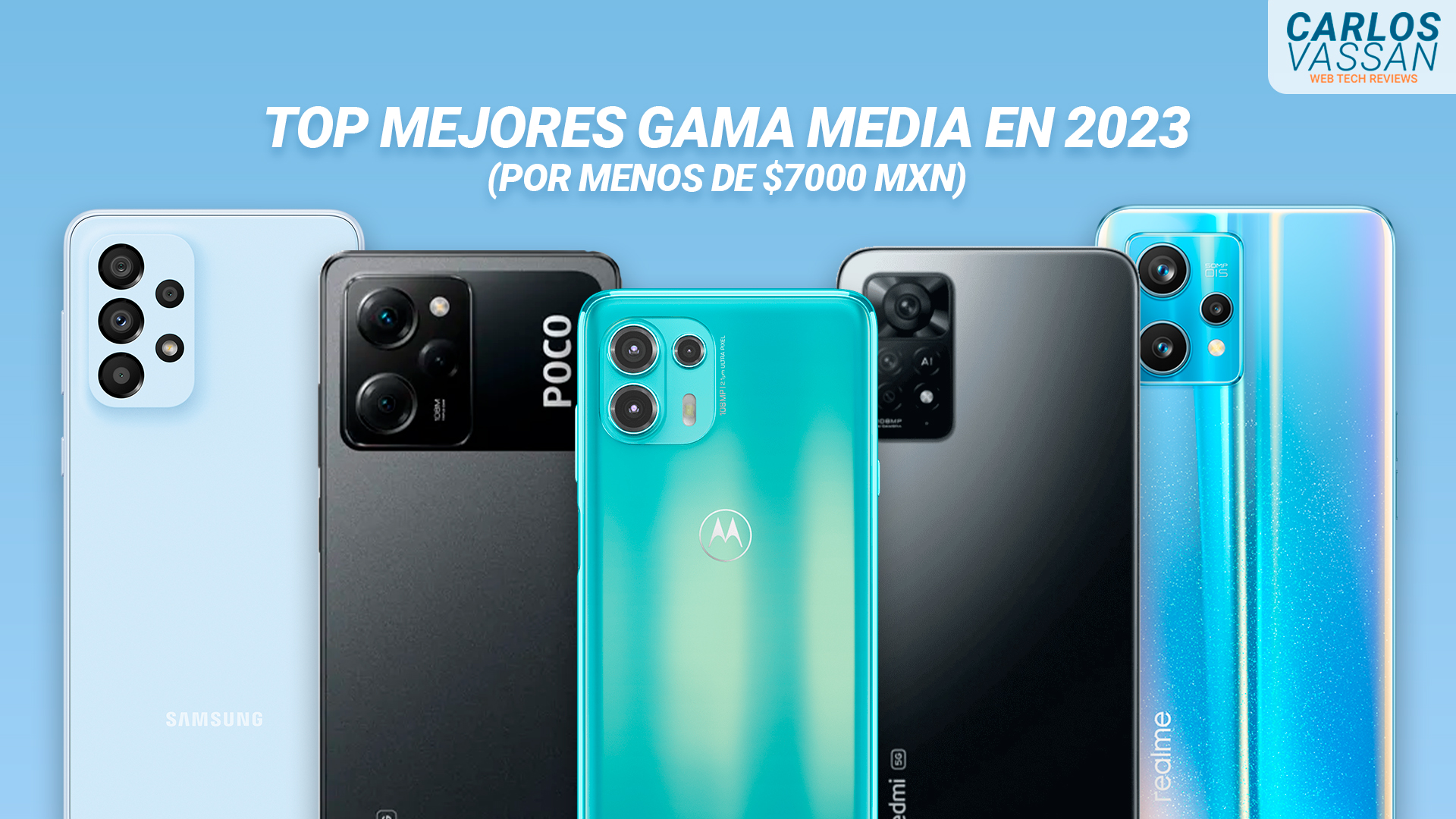 Top mejores teléfonos de gama media para marzo 2023 por menos de $7000 MXN